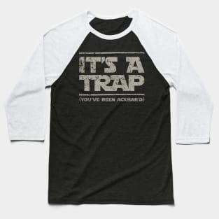 It's a Trap! Baseball T-Shirt